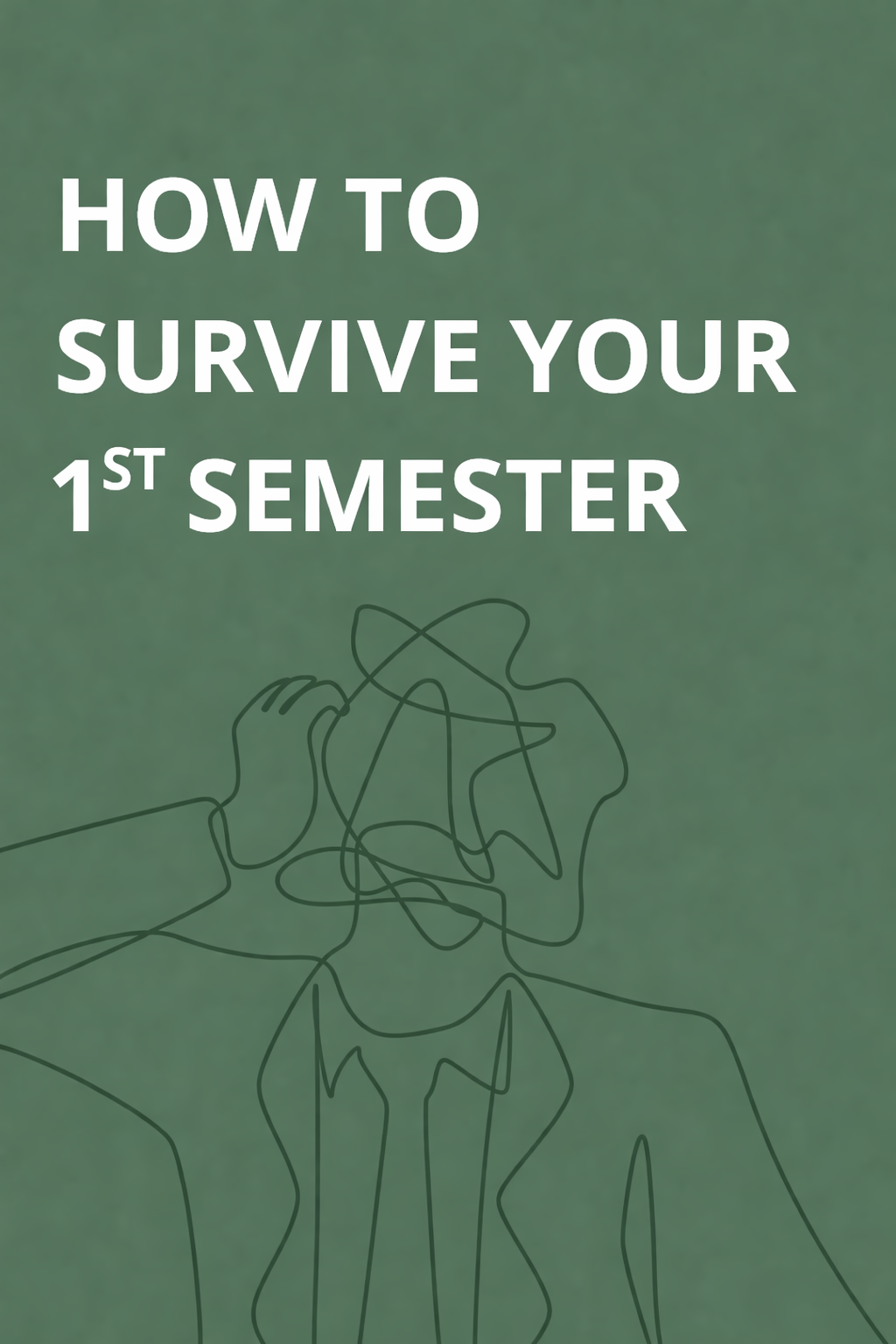 How to Survive the First Semester